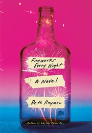 Fireworks Every Night (Beth Raymer)