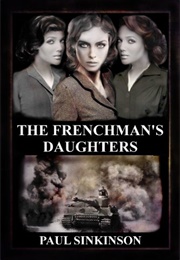 The Frenchman&#39;s Daughters (Paul Sinkinson)