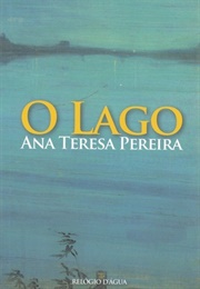 O Lago (Ana Teresa Pereira)