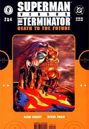 Superman vs. the Terminator: Death to the Future; #2 (Alan Grant)