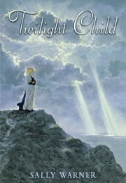 Twilight Child (Sally Warner)