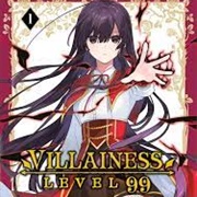 Villainess Level 99: I May Be the Hidden Boss but I'm Not the Demon Lord