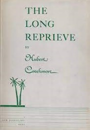The Long Reprieve, and Other Poems From New Caledonia (Hubert Creekmore)