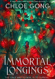 Immortal Longings (Chloe Gong)
