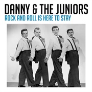 Rock and Roll Is Here to Say - Danny and the Juniors