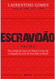 Escravidão - Vol. 2 (Laurentino Gomes)