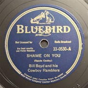 Shame on You - Bill Boyd and His Cowboy Ramblers
