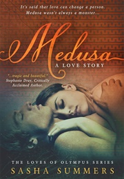 Medusa, a Love Story (Sasha Summers)