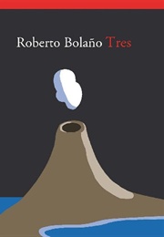 Tres (Roberto Bolaño)