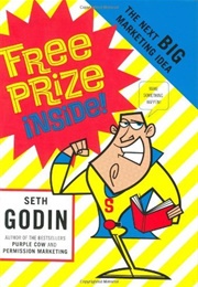Free Prize Inside: The Next Big Marketing Idea (Seth Godin)