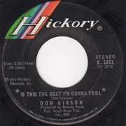Is This the Best I'm Gonna Feel - Don Gibson
