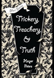 Trickery, Treachery, & Truth (Harper Peters)