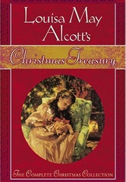 Louisa May Alcott's Christmas Treasury (Louisa May Alcott)