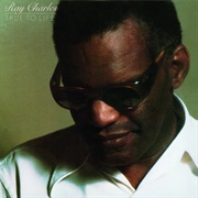 True to Life (Ray Charles, 1977)