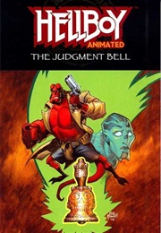 Hellboy Animated: Judgment Bell (Tad Stones, Eric Powell)