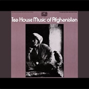 Tea House Music of Afghanistan