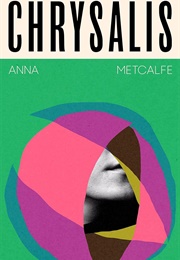 Chrysalis (Anna Metcalfe)