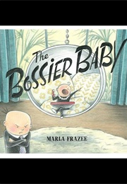 The Bossier Baby (Marla Frazee)