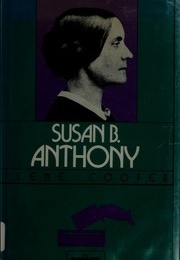 Susan B. Anthony: An Impact Biography (Ilene Cooper)