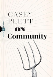 On Community (Casey Plett)