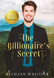 The Billionaire's Secret (Sweet Boston Billionaires Book 1) (Meghann Whistler)