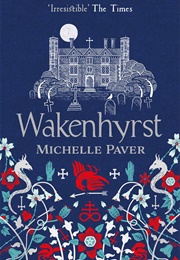 Wakenhyrst (Michelle Paver)