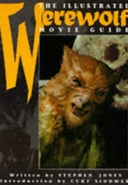 The Illustrated Werewolf Movie Guide (Stephen Jones)