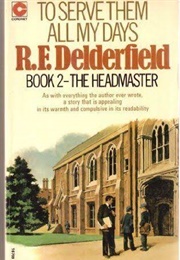 To Serve Them All My Days Book 2 - The Headmaster (R. F. Delderfield)