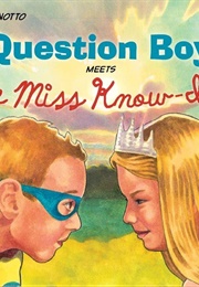 Question Boy Meets Little Miss Know-It-All (Peter Catalanotto)
