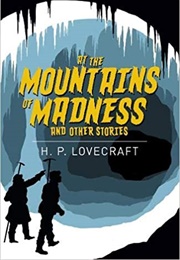 At the Mountains of Madness and Other Stories (H.P. Lovecraft)