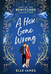 A Hex Gone Wrong (Elle James)