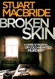 Broken Skin (Stuart MacBride)