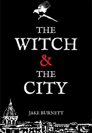 The Witch & the City (Jake Burnett)