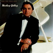 Fool for Your Love - Mickey Gilley