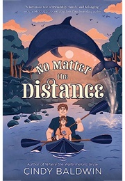 No Matter the Distance (Cindy Baldwin)