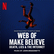 John Dragonett - Web of Make Believe: Death, Lies and the Internet (Soundtrack)