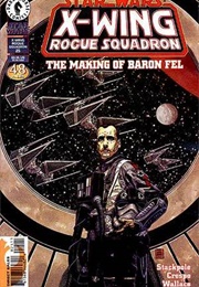 X-Wing: Rogue Squadron (Star Wars); #25 -- The Making of Baron Fel (Michael A. Stackpole)