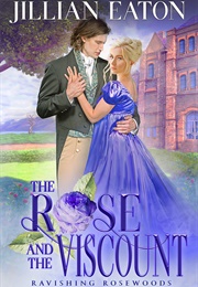 The Rose and the Viscount (Jillian Eaton)