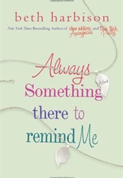 Always Something There to Remind Me (Beth Harbison)