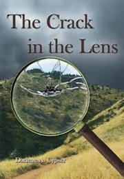 The Crack in the Lens (Darlene A. Cypser)