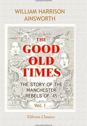 The Good Old Times (William Harrison Ainsworth)