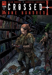 Crossed+ One Hundred (Alan Moore, Simon Spurrier)