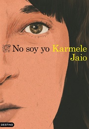 No Soy Yo (Karmele Jaio)