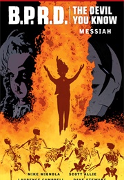 B.P.R.D.: The Devil You Know Vol. 1: Messiah (Mike Mignola, Scott Allie)