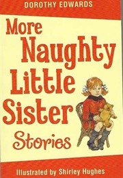 More Naughty Little Sister Stories (Dorothy Edwards)
