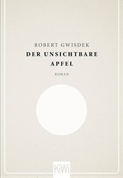 Der Unsichtbare Apfel (Robert Gwisdek)