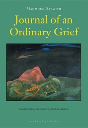 Journal of an Ordinary Grief (Mahmoud Darwish)