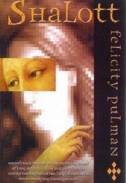 Shalott (Felicity Pulman)