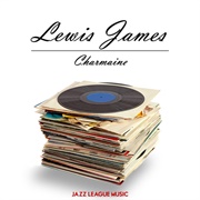 Charmaine - Lewis James