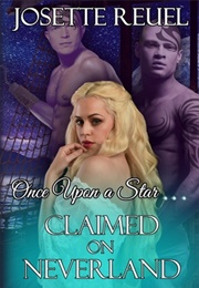 Claimed on Neverland (Josette Reuel)